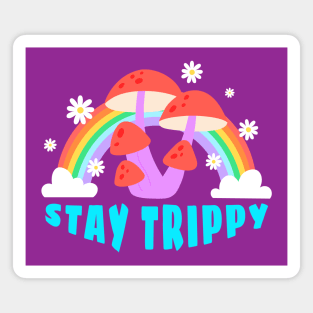 Stay Trippy Magnet